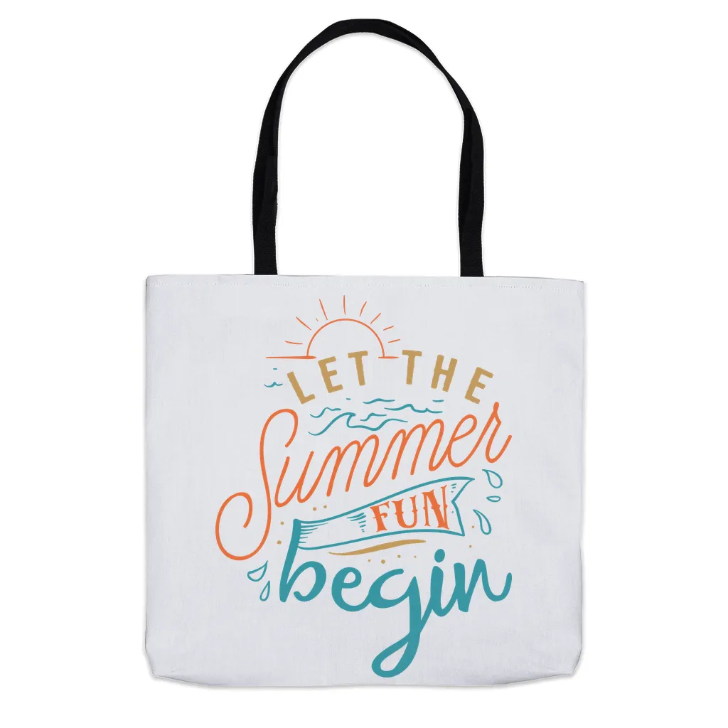 Let The Summer Fun Begin - Tote Bags